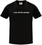 I See Dumb People Funny T-Shirt As Seen On The IT Crowd T-Shirt - Small to 5XL
