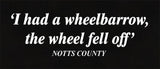 Notts County FC Wheelbarrow Football Club Soccer Team T-Shirt - Sizes Small to 5XL
