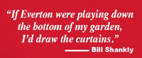 Bill Shankly Liverpool FC Football Club Curtains Quote T-Shirt - Sizes Small to 5XL